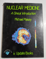 Nuclear Medicine: A Clinical Introduction