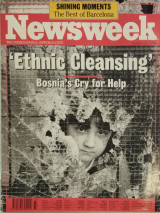 Newsweek 17/08/1992 Ethnic Cleansing Bosnia's cry for Help