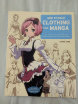 How to draw clothing for Manga. Learn to draw amazing outfits and creative costumes for Manga and anime