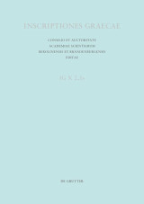 Inscriptiones Graecae: Consilio et auctoritate - Academiae scientiarum - Berolinensis et brandenburgensis editae. IG X 2,1