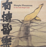 Simple Pleasures. Li Jin with Roger Law