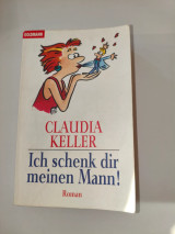 Ich schenk dir meinen Mann!