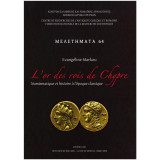 L’or des rois de Chypre: numismatique et histoire à l’époque classique