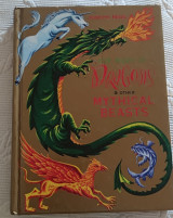 The book of Dragons and Other Mythical beasts