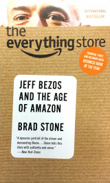 The everything store: Jeff Bezos and the age of Amazon