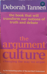 The argument culture changing the way we argue