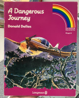 A Dangerous Journey - Longman Rainbow Readers Level 6