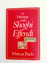 A meeting with shoghi effendi