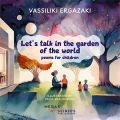 Let's talk in the garden of the world: Poems for children