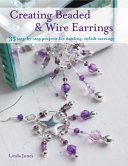 Creating Beaded and Wire Earrings
