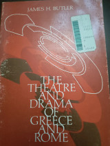 The theatre and drama of Greece and Rome