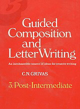 Guided Composition and Letter Writing: 3. Post - Intermediate