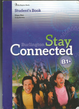 Stay Connected Burlington B1+ Student' s Book
