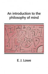 An Cambridge Introductions to Philosophy An Introduction to the Philosophy of Mind
