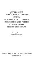 Aufklärung und Gegenaufklärung in der europäischen Literatur, Philosophie und Politik von der Antike bis zur Gegenwart