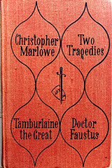 Two tragedies, Tamburlaine the Great, Doctor Faustus