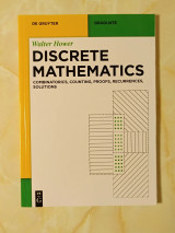 Discrete Mathematics: Combinatorics, Counting, Proofs, Recurrences, Solutions