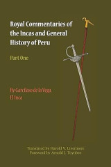 Royal Commentaries of the Incas and General History of Peru