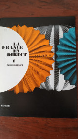 La France En Direct Cahier D'Images 1