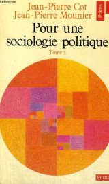 Pour une sociologie politique tome 2