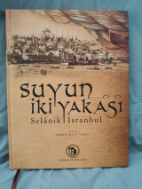 «Suyun İki Yakası: Selanik - İstanbul»
