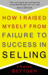 How I Raised Myself From Failure to Success in Selling