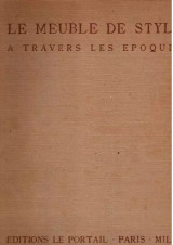 Le meuble de style a travers les epoques