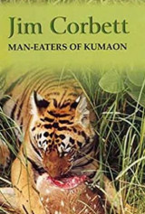 The Temple Tiger, and More Man-eaters of Kumaon