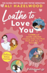 Loathe to Love you