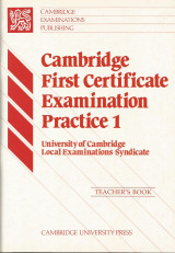 Cambridge First Certificate - Examination Practice 1 - Teacher's Book