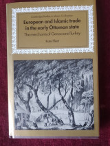 European and Islamic Trade in the Early Ottoman Empire: The Merchants of Genoa and Turkey, Cambridge Studies in Islamic Civilization, 1999.