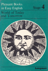 World of Today and Tomorrow (Pleasant Books in Easy English - Stage 4)