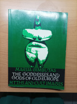 The Goddesses And Gods Of Old Europe