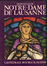 Notre - Dame de Lausanne Cathedrale Bourgouignonne