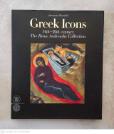 Greek Icons, 14th-18th century. The Rena Andreadis Collection