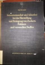Ionenaustauscher und Adsorber bei der Herstellung und Reinigung von Zuckern, Pektinen und verwandten Stoffen