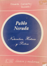 Pablo Neruda: Naturaleza, Historia y Poetica