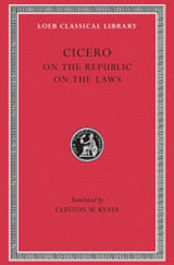 De Re Publica. De Legibus ; with an English Translation by Clinton Walker Keyes