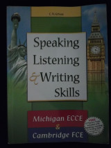 Speaking Listening & Writing Skills ECCE-FCE 2008