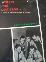 Writers and Partisans. A History of Literary Radicalism in America