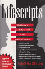 Lifescripts What to say to get what you want in life's toughest situations