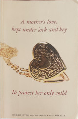 A mother's love kept under the lock and key to protect her only child