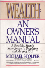 Wealth : An Owner's Manual
