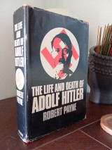 The Life and Death of Adolf Hitler – Robert Payne (1973)