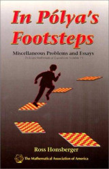 In Pólya’s Footsteps: Miscellaneous Problems and Essays