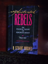 Sophisticated Rebels: The Political Culture of European Dissent, 1968–1987, Paperback