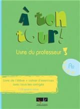 A Ton Tour 3 A2 Professeur (+ Cd) (Livre De L'Eleve + Cahier D'Exercices Avec Tous Les Corriges)
