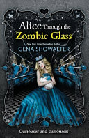 Alice Through the Zombie Glass