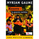 Kosovo, la guerre cachée