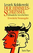 Der Himmelsschlussel: Erbauliche Geschichten